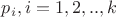 $p_i,i=1,2,..,k$