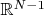 $\mathbb{R}^{N-1}$