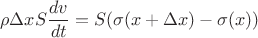 $$\rho\Delta x S\frac{dv}{dt}=S(\sigma(x+\Delta x)-\sigma(x))$$