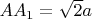 $AA_1=\sqrt 2a$