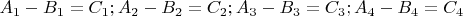 $A_1-B_1=C_1; A_2-B_2=C_2; A_3-B_3=C_3; A_4-B_4=C_4$