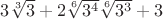 $3\sqrt[3]{3}+2\sqrt[6]{3^4}\sqrt[6]{3^3}+3$