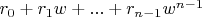 $r_0+r_1 w+...+r_{n-1} w^{n-1}$