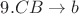 $ 9. CB \rightarrow b$