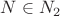 $N\in N_2$