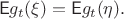 $$
\mathsf Eg_t(\xi) = \mathsf Eg_t(\eta).
$$