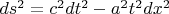 $ds^2=c^2dt^2-a^2t^2dx^2$