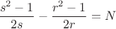 $$\[
\frac{{s^2  - 1}}{{2s}} - \frac{{r^2  - 1}}{{2r}} = N
\]
$