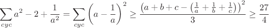 $\displaystyle \sum_{cyc} a^2-2+\frac{1}{a^2}=  \sum_{cyc} \left(a-\frac{1}{a}\right)^2\ge \frac{\left(a+b+c-\left(\frac{1}{a}+\frac{1}{b}+\frac{1}{c}\right)\right)^2}{3} \ge  \frac{27}{4}  $