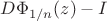 $D\Phi_{1/n}(z)-I$