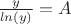 $\frac{y}{ln(y)}=A$