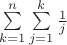 $\[\sum\limits_{k = 1}^n {\sum\limits_{j = 1}^k {\frac{1}{j}} } \]$