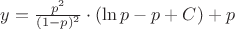 $y=\frac{p^2}{(1-p)^2}\cdot(\ln p - p + C)+p$