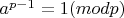 $a^{p-1}=1(modp)$