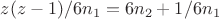 $z(z-1)/6n_1=6n_2+1/6n_1$