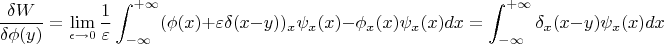 $$\frac{\delta W}{\delta \phi(y)}=\lim_{\epsilon \to 0}\frac{1}{\varepsilon}\int_{-\infty}^{+\infty}(\phi(x)+\varepsilon \delta(x-y))_x\psi_x(x)-\phi_x(x)\psi_x(x)dx=\int_{-\infty}^{+\infty} \delta_x (x-y)\psi_x(x)dx$$