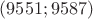 $(9551;9587)$