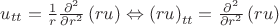$\[{u_{tt}} = \frac{1}
{r}\frac{{{\partial ^2}}}
{{\partial {r^2}}}\left( {ru} \right) \Leftrightarrow {\left( {ru} \right)_{tt}} = \frac{{{\partial ^2}}}
{{\partial {r^2}}}\left( {ru} \right)\]$