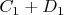 $C_1+D_1$