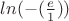 $ln(-(\frac{e}{1}))$