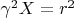 $\gamma^2 X = r^2$