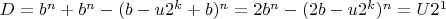 $D=b^n+b^n-(b-u2^k+b)^n=2b^n-(2b-u2^k)^n=U2^1$