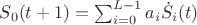 $S_0(t+1) = \sum_{i=0}^{L-1} a_i\dot S_i(t)$
