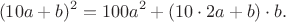 $$(10a+b)^2=100a^2+(10\cdot 2a+b)\cdot b.$$