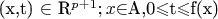 (x,t) $\in$ R^{p+1};x$\in$A,0$\leqslant$t$\leqslant$f(x)