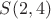 $S(2, 4)$