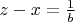$z-x=\frac{1}{b}$