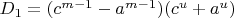 $D_1=(c^{m-1}-a^{m-1})(c^u+a^u)$