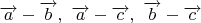 $\overrightarrow{a}-\overrightarrow{b},\ \overrightarrow{a}-\overrightarrow{c},\ \overrightarrow{b}-\overrightarrow{c}$