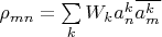 $\rho_{mn} = \sum\limits_k W_k a_n^k \overline{a_m^k}$