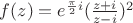 $f(z)=e^{\frac{\pi}{2}i}(\frac{z+i}{z-i})^2$