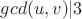 $gcd(u,v)|3$ $gcd(u,v)|3$