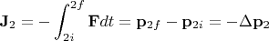 $$\mathbf{J}_2= -\int_{2i}^{2f}\mathbf{F}dt= \mathbf{p}_{2f}- \mathbf{p}_{2i}= -\Delta\mathbf{p}_2$$