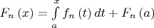 $\[{F_n}\left( x \right) = \int\limits_a^x {{f_n}\left( t \right)dt}  + {F_n}\left( a \right)\]$