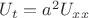 $U_t=a^2U_x_x