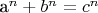 a^n + b^n = c^n