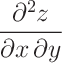 \Large$\dfrac{\partial^2z}{\partial x\,\partial y}$ \Large$\dfrac{\partial^2z}{\partial x\,\partial y}$