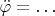 $\ddot\varphi=\ldots$