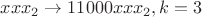 $xxx_2 \to 11000xxx_2, k=3$