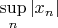 $\sup\limits_n|x_n|$