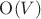 $\mathrm{O}(V)$