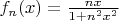 $f_n(x)=\frac{nx}{1+n^2x^2}$