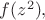 $f(z^2),$