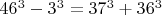 $46^3-3^3=37^3+36^3$
