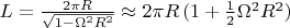 $L = \frac{2 \pi R}{\sqrt{1 - \Omega^2 R^2}} \approx 2 \pi R \, (1 + \frac{1}{2} \Omega^2 R^2)$