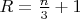$R=\frac{n}{3}+1$